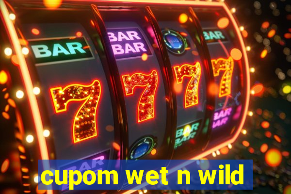 cupom wet n wild